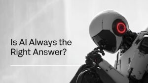 Is AI Always Right?