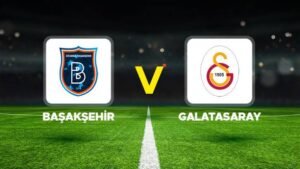 galatasaray vs istanbul başakşehir