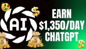 Earn $1350/Day With ChatGPT