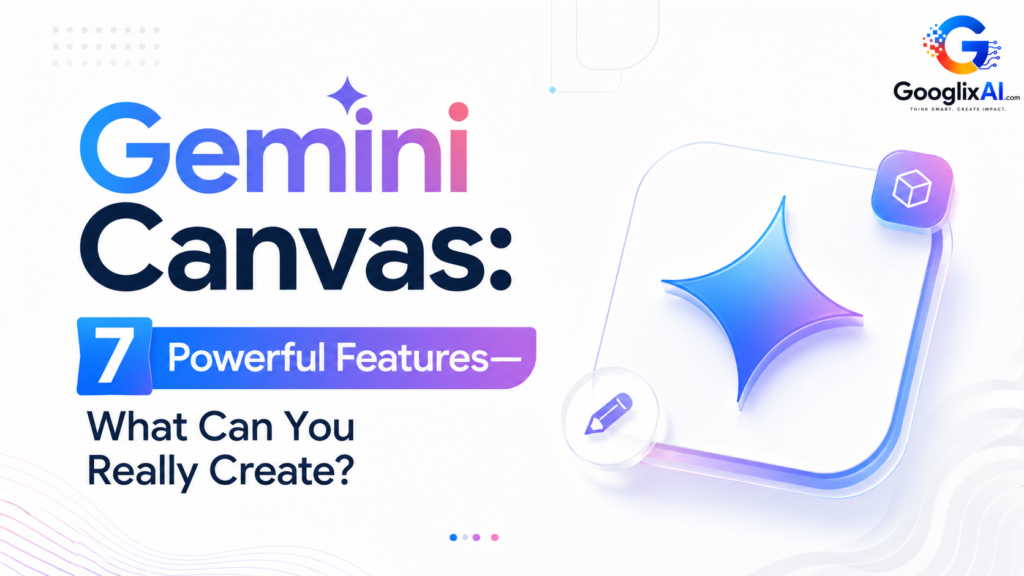 gemini-canvas 7 powerful features and creative possibilities