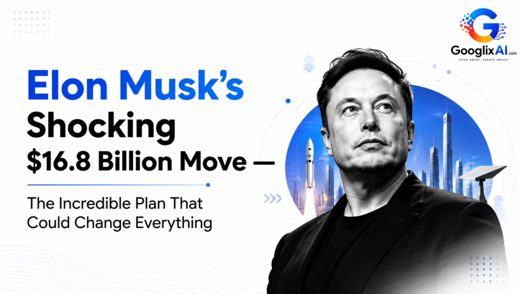 Elon Musk’s shocking $16.8 billion move and futuristic plan that could change everything