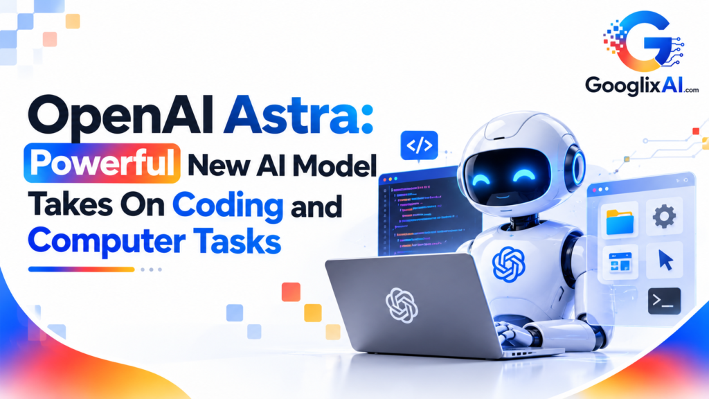 OpenAI Astra: Powerful New AI Model Takes On Coding and Computer Tasks