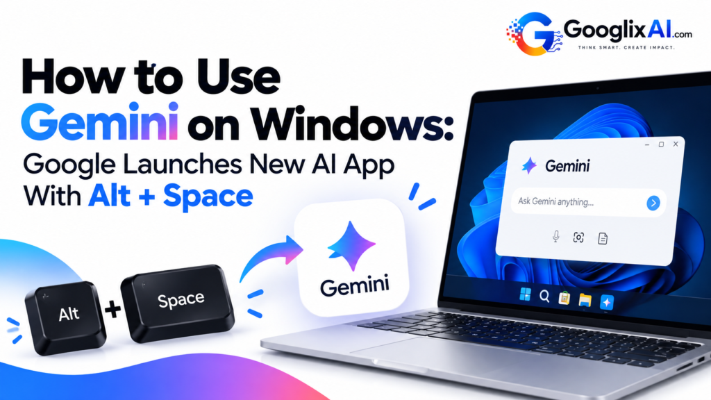 How to Use Gemini on Windows: Google Launches New AI App With Alt + Space