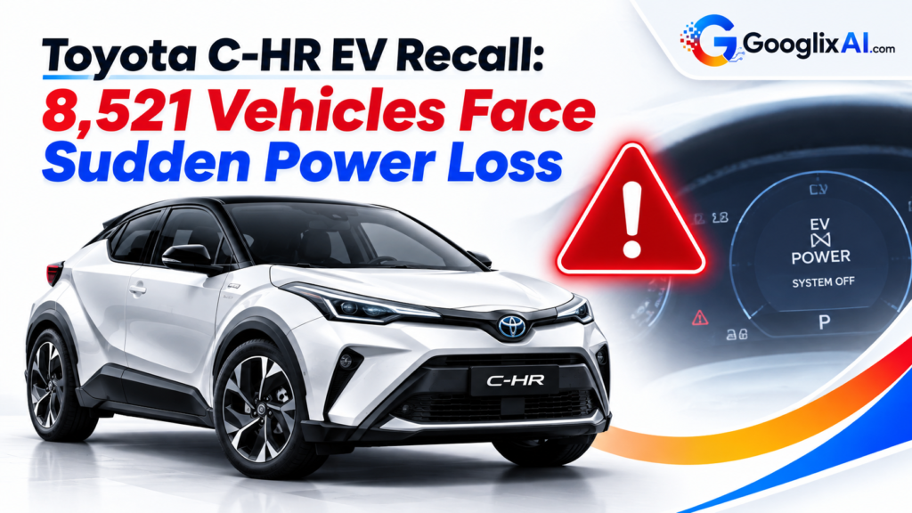 Toyota C-HR EV Recall: 8,521 Vehicles Face Sudden Power Loss