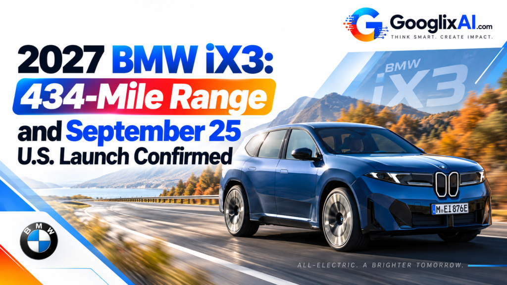 2027 BMW iX3: 434-Mile Range and September 25 U.S. Launch Confirmed