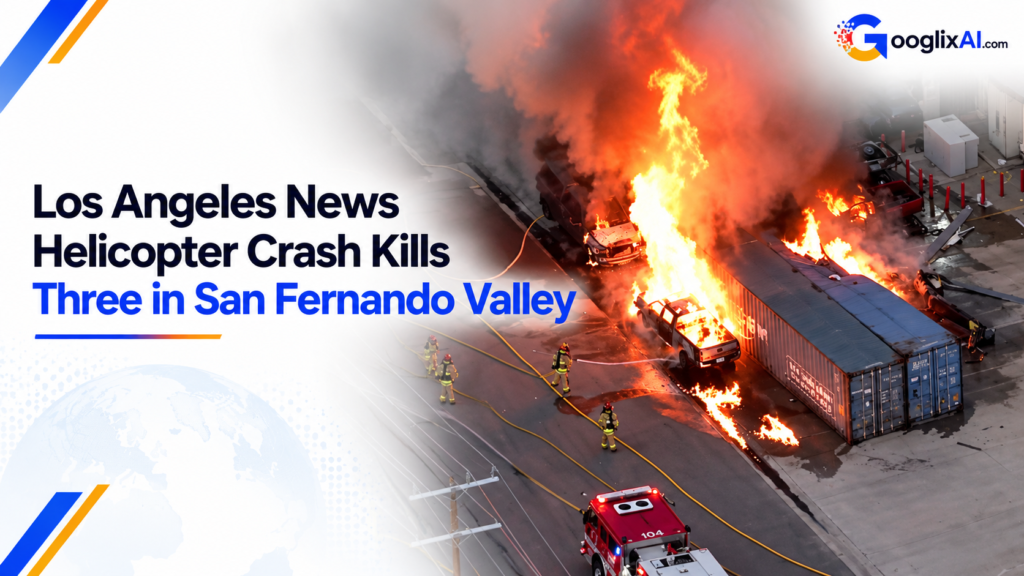 Los Angeles News Helicopter Crash Kills Three in San Fernando Valley