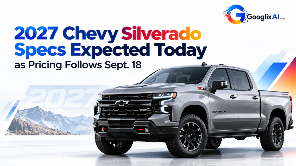 2027 Chevy Silverado Specs Expected Today as Pricing Follows Sept. 18