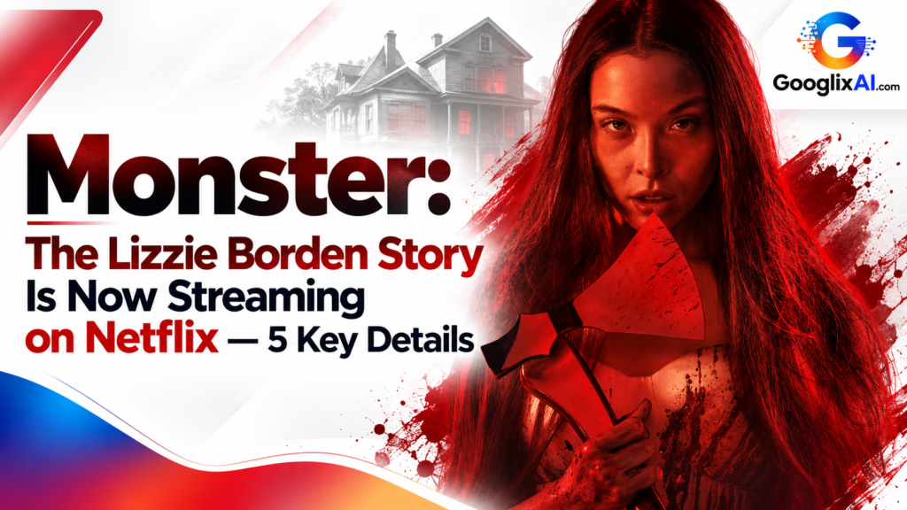 Monster: The Lizzie Borden Story Is Now Streaming on Netflix — 5 Key Details