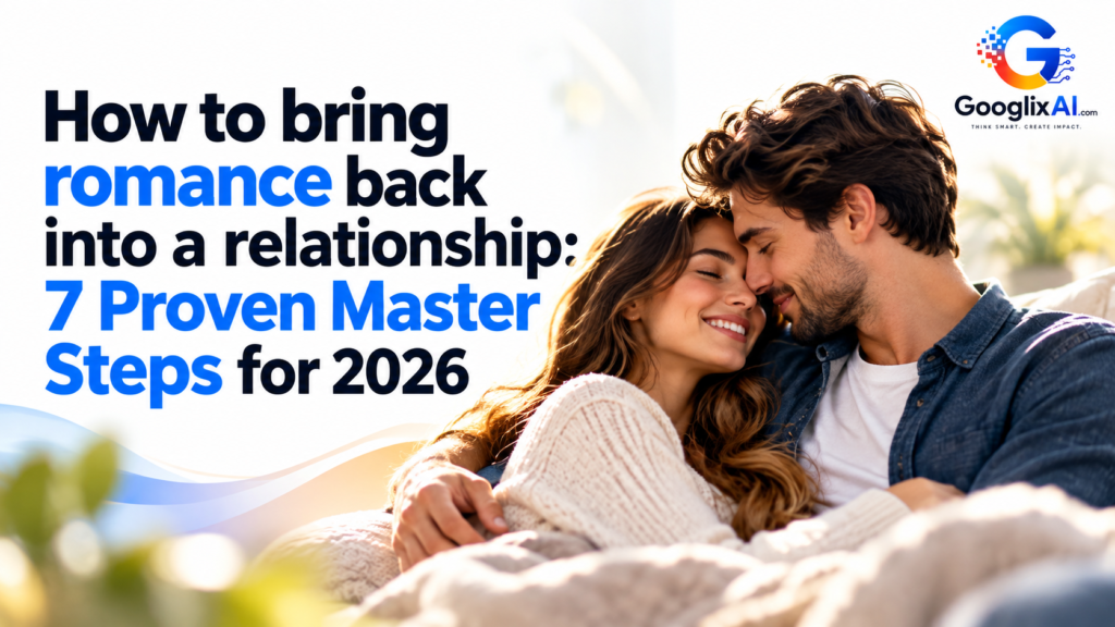 How to bring romance back into a relationship: 7 Proven Master Steps for 2026